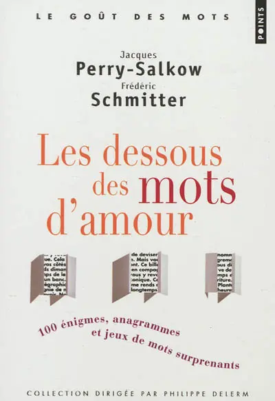 Les dessous des mots d'amour : cent énigmes, anagrammes et jeux de mots surprenants