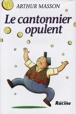Le cantonnier opulent