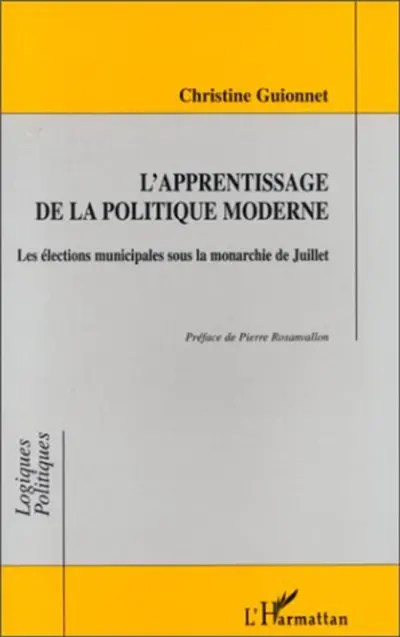 L'apprentissage de la politique moderne : les élections municipales sous la monarchie de Juillet
