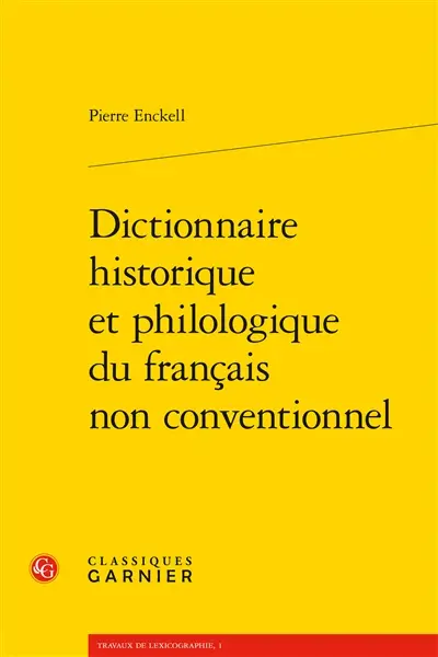 Dictionnaire historique et philologique du français non conventionnel