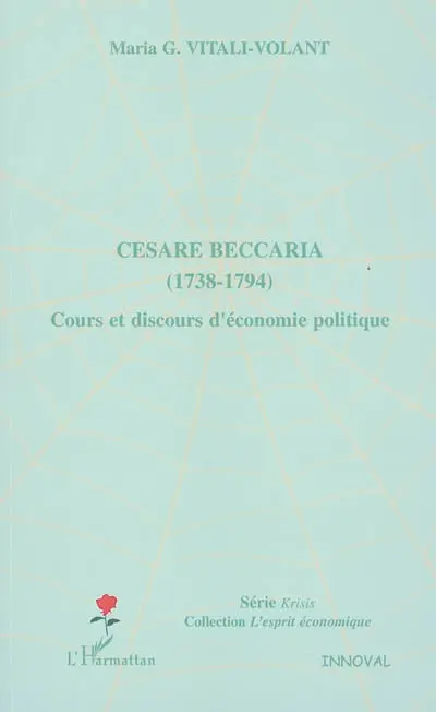 Cesare Beccaria (1738-1794) : cours et discours d'économie politique