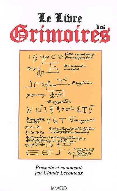 Le livre des grimoires : de la magie au Moyen Age