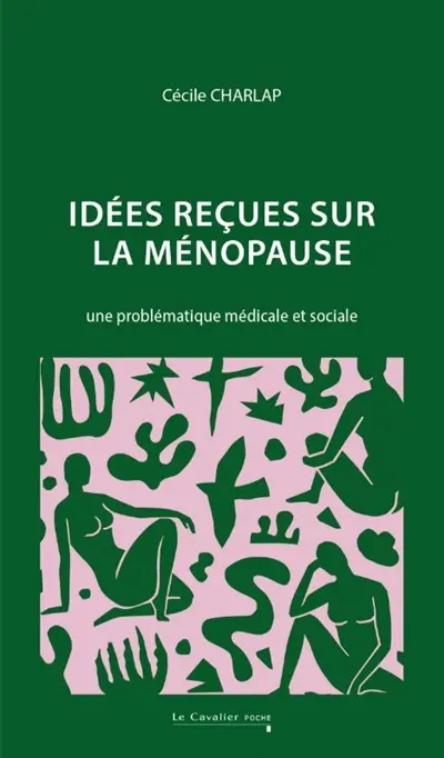 Idées reçues sur la ménopause : une problématique médicale et sociale