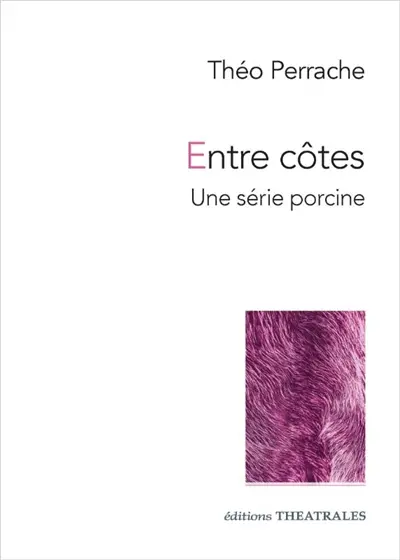 Entre côtes : une série porcine