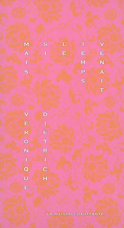 Mais si le temps venait