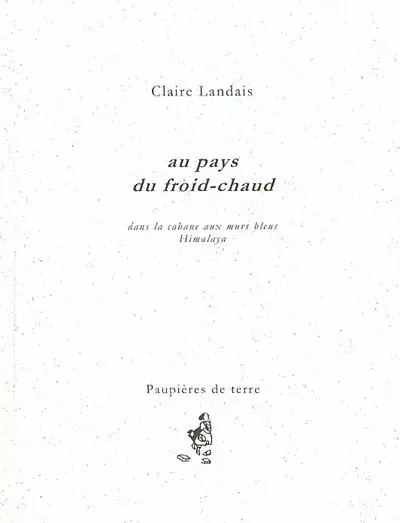 Au pays du froid-chaud : dans la cabane aux murs bleus