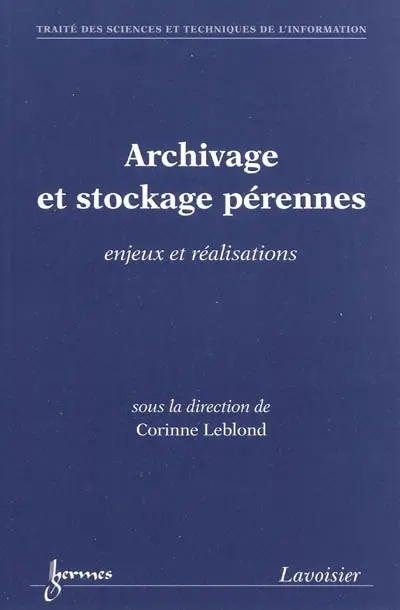 Archivage et stockage pérennes : enjeux et réalisations