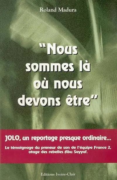 Nous sommes là où nous devons être : Jolo, un reportage presque ordinaire...