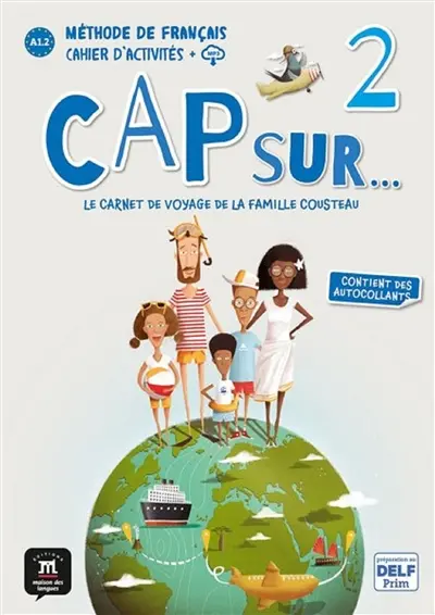 Cap sur... le carnet de voyage de la famille Cousteau 2 : méthode de français, A1.2 : cahier d'activités + CD + MP3