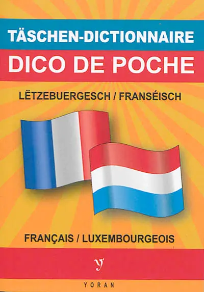 Täschendictionnaire Lëtzebuergesch-Franséisch & Franséisch-Lëtzebuergesch. Dico de poche luxembourgeois-français & français-luxembourgeois