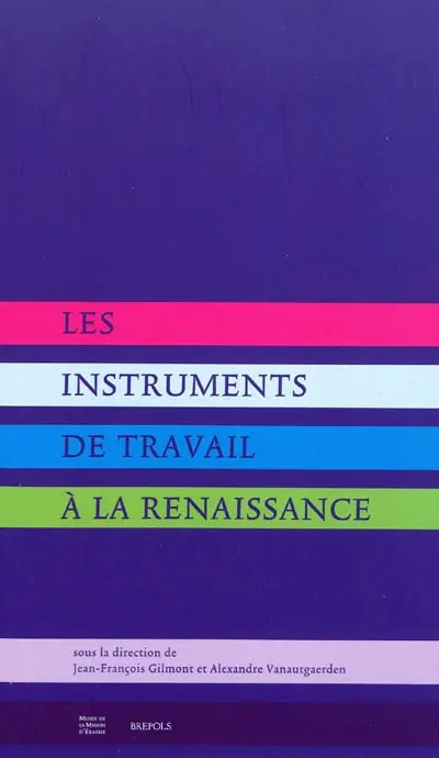 Les instruments de travail à la Renaissance