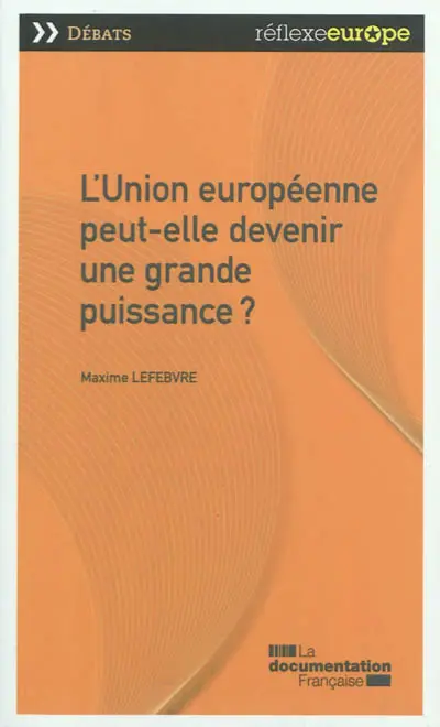 L'Union européenne peut-elle devenir une grande puissance ?