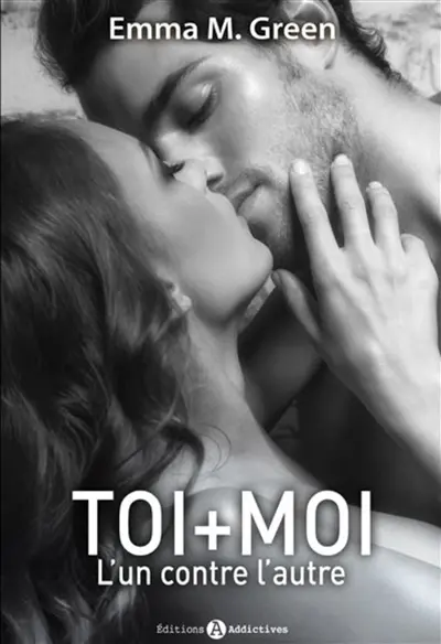 Toi + moi. L'un contre l'autre