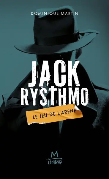 Jack Rysthmo. Vol. 1. Le jeu de l'arène