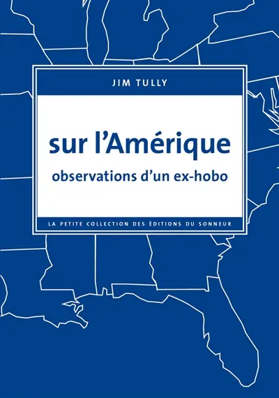 Sur l'Amérique : observations d'un ex-hobo