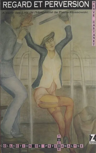 Regard et perversion : à partir des Lois de l'hospitalité de Pierre Klossowski