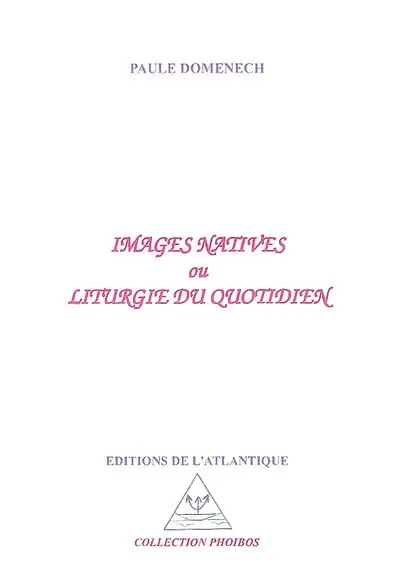Images natives ou Liturgie du quotidien : On dirait le Sud, hommage à Nino Ferrer
