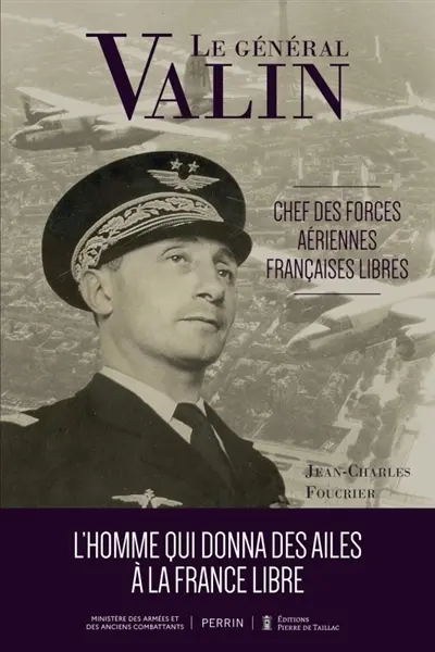 Martial Valin : chef des Forces aériennes françaises libres