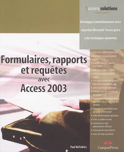 Formulaires, rapports et requêtes avec Access 2003