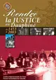 Rendre la justice en Dauphiné : catalogue de l'exposition