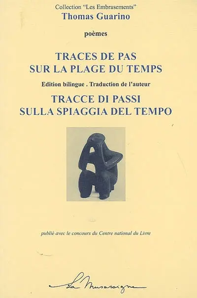 Traces de pas sur la plage du temps. Tracce di passi sulla spiaggia del tempo : poèmes