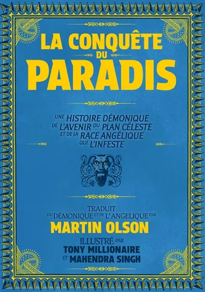 La conquête du paradis : une histoire démonique de l'avenir du plan céleste et de la race angélique qui l'infeste