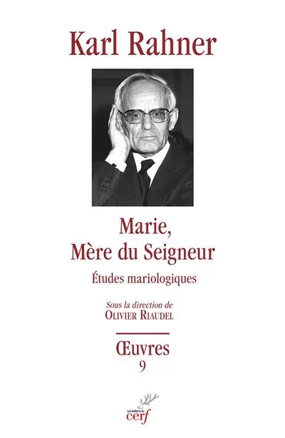 Oeuvres : édition critique autorisée. Vol. 9. Marie, mère du Seigneur : études mariologiques