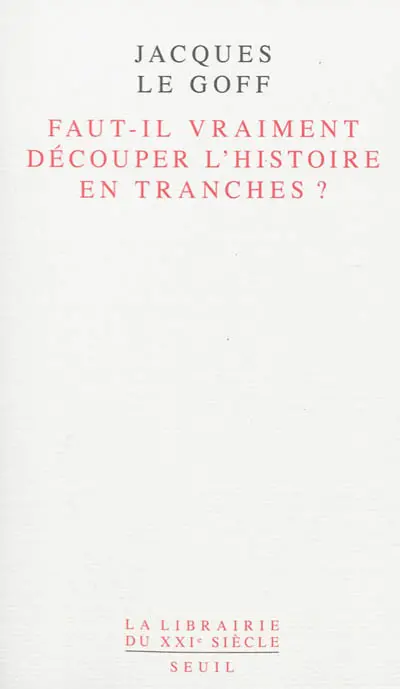 Faut-il vraiment découper l'histoire en tranches ?