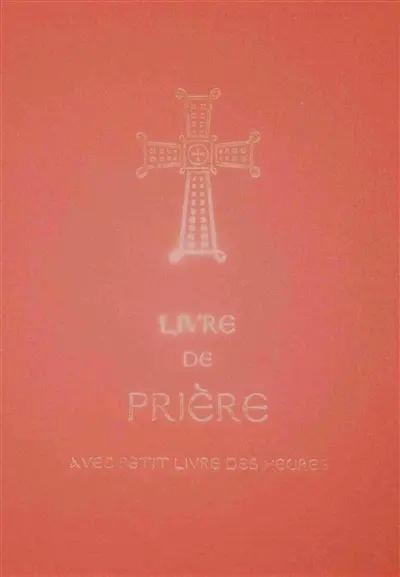 Livre de prière : avec petit livre des heures