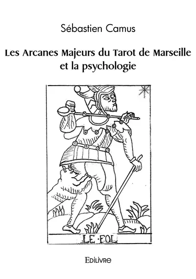 Les arcanes majeurs du tarot de marseille et la psychologie