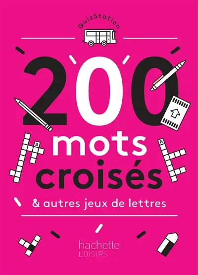 200 mots croisés & autres jeux de lettres
