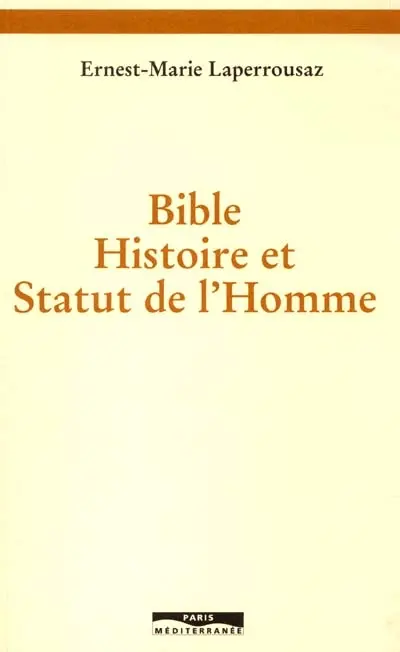 Bible, histoire et statut de l'homme