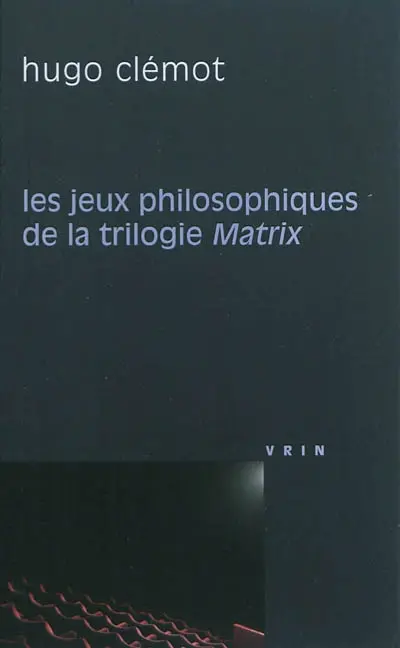 Les jeux philosophiques de la trilogie Matrix