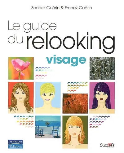 Le guide du relooking : visage