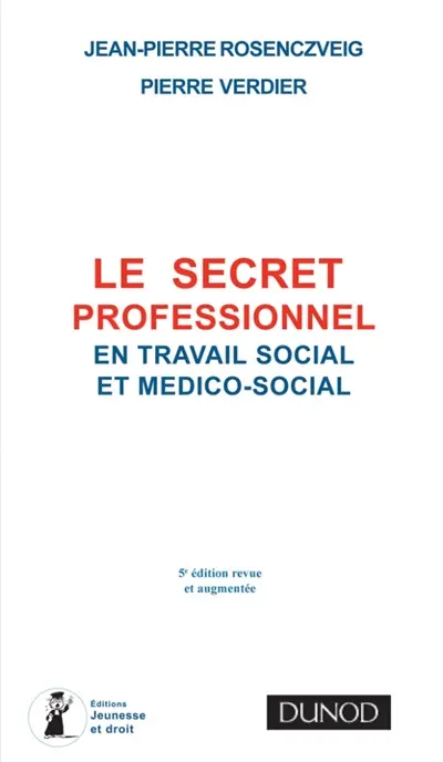 Le secret professionnel en travail social et médico-social