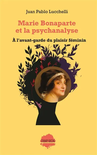 Marie Bonaparte et la psychanalyse : à l'avant-garde du plaisir féminin