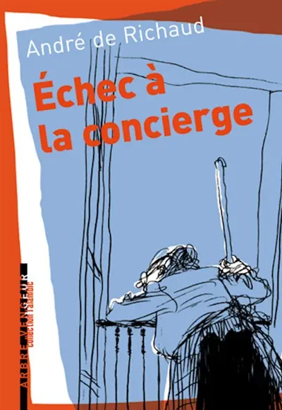 Echec à la concierge : et autres textes