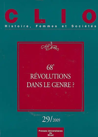Clio : femmes, genre, histoire, n° 29. 68, révolutions dans le genre ?