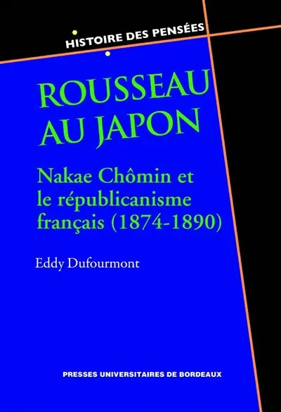 Rousseau au Japon : Nakae Chômin et le républicanisme français (1874-1890)