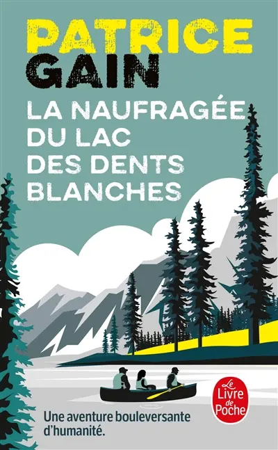 La naufragée du lac des Dents Blanches