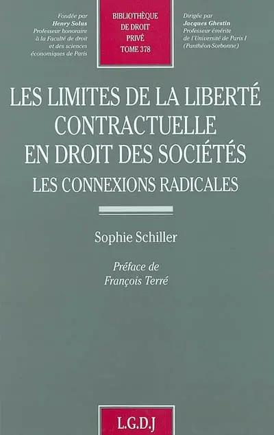 Les limites de la liberté contractuelle en droit des sociétés : les connexions radicales