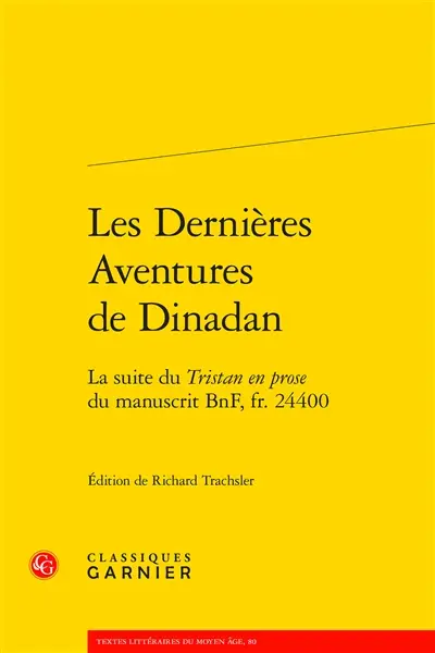 Les dernières aventures de Dinadan : la suite du Tristan en prose du manuscrit BnF, fr. 24400