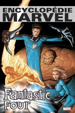 Encyclopédie Marvel. Vol. 3. Fantastic Four