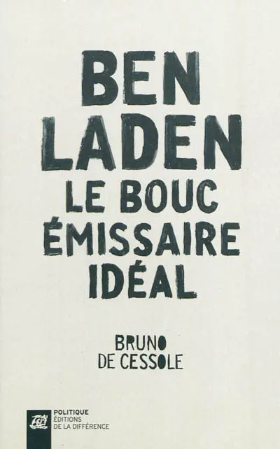 Ben Laden : le bouc émissaire idéal
