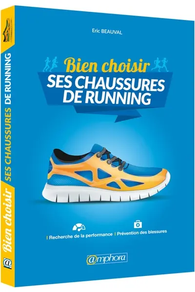 Bien choisir ses chaussures de running : recherche de la performance, prévention des blessures