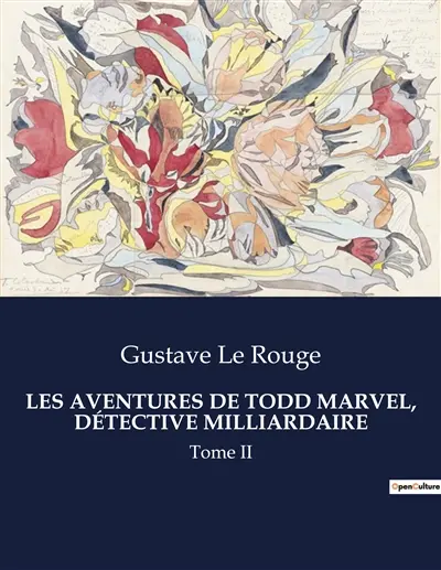 LES AVENTURES DE TODD MARVEL, DETECTIVE MILLIARDAIRE : Tome II