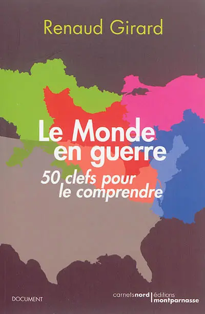 Le monde en guerre : 50 clefs pour le comprendre