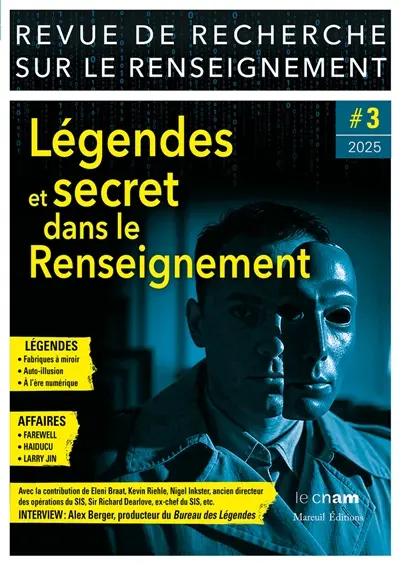 Revue de recherche sur le renseignement, n° 3. Légendes et secret dans le renseignement