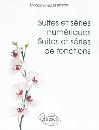 Suites et séries numériques, suites et séries de fonctions