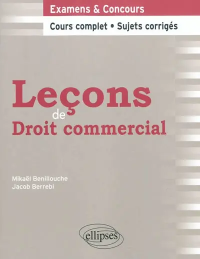 Leçons de droit commercial : cours complet et sujets corrigés